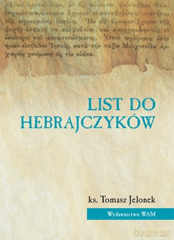 List Do Hebrajczyków - ks. Tomasz Jelonek [KSIĄŻKA]