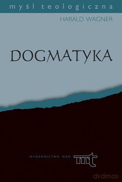 Dogmatyka - Harald Wagner [KSIĄŻKA]