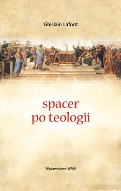 Spacer Po Teologii - Ghislain Lafont [KSIĄŻKA]