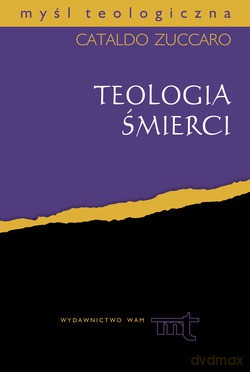 Teologia Śmierci - Cataldo Zuccaro [KSIĄŻKA]