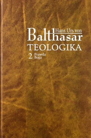 Teologika, II. Prawda Boga [KSIĄŻKA]