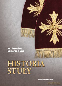 Historia Stuły - ks. Jarosław Superson SAC [KSIĄŻKA]
