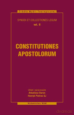 Constitutiones Apostolorum. Synody i kolekcje praw, tom II [KSIĄŻKA]