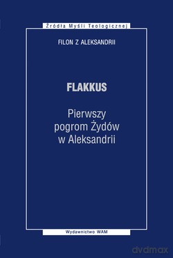 Flakkus. Pierwszy pogrom Żydów w Aleksandrii [KSIĄŻKA]