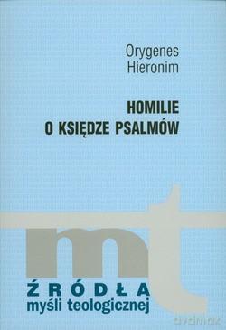Homilie O Księdze Psalmów - Orygenes, Hieronim [KSIĄŻKA]