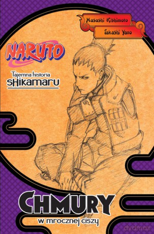 Naruto Tajemna historia Shikamaru. Chmury w mrocznej ciszy czyli leń bierze się do roboty [KOMIKS]