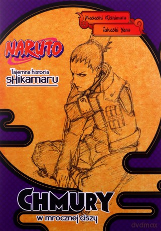 Naruto Tajemna historia Shikamaru. Chmury w mrocznej ciszy czyli leń bierze się do roboty [KOMIKS]