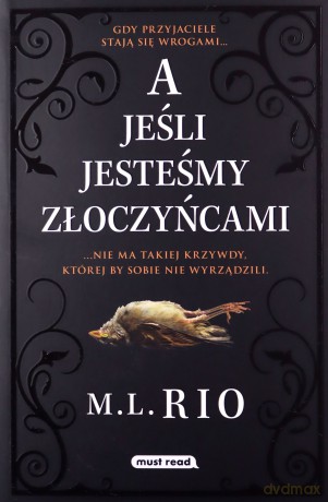 A jeśli jesteśmy złoczyńcami - M.I. Rio [KSIĄŻKA]