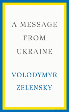 A Message from Ukraine - Volodymyr Zelensky [KSIĄŻKA]