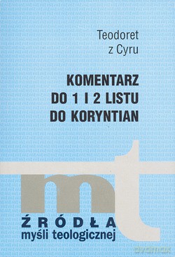 Komentarz Do 1 I 2 Listu Św. Pawła Do Koryntian - Teodoret z Cyru [KSIĄŻKA]