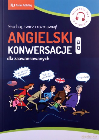 Angielski. Konwersacje dla zaawansowanych (C1-C2) + MP3 - Richard Brown, Carmen Vallejo, David Waddell [KSIĄŻKA]
