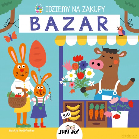 Bazar. Idziemy na zakupy - Nastja Holtfreter [KSIĄŻKA]