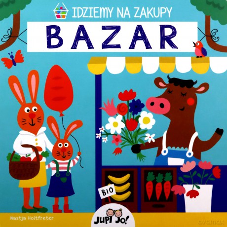 Bazar. Idziemy na zakupy - Nastja Holtfreter [KSIĄŻKA]