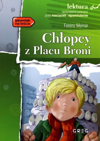 Chłopcy z Placu Broni. Lektura z opracowaniem - Ferenc Molnár [KSIĄŻKA]