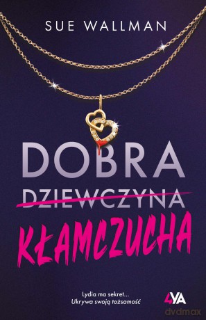 Dobra kłamczucha - Sue Wallman [KSIĄŻKA]