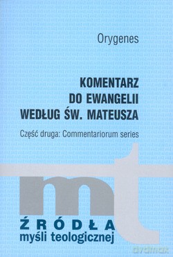 Komentarz Do Ewangelii Według Św. Mateusza. Część druga: Commentariorum series [KSIĄŻKA]