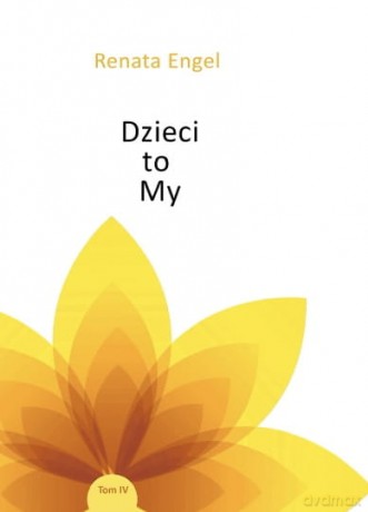 Dzieci to my - Renata Engel [KSIĄŻKA]