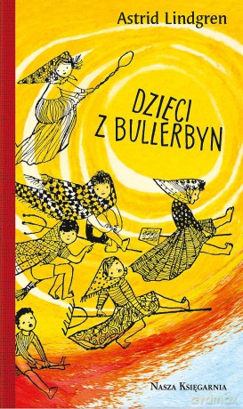 Dzieci z Bullerbyn - Astrid Lindgren [KSIĄŻKA]