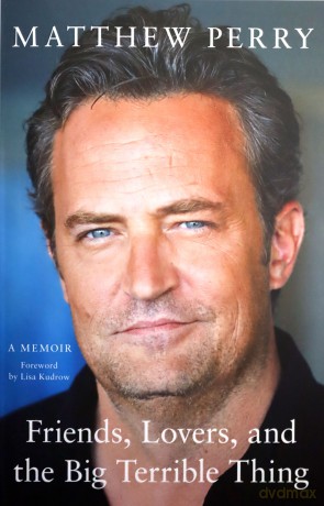 Friends, Lovers and the Big Terrible Thing - Matthew Perry [KSIĄŻKA]