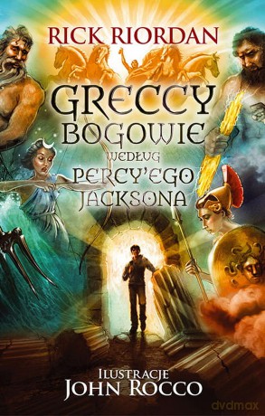 Greccy bogowie według Percy'ego Jacksona - Rick Riordan [KSIĄŻKA]