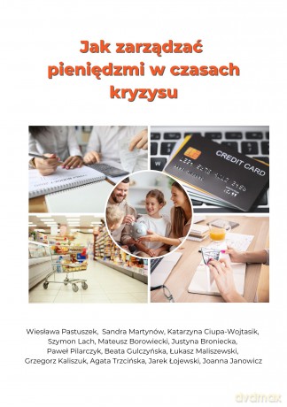 Jak zarządzać pieniędzmi w czasach kryzysu [KSIĄŻKA]