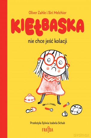 Kiełbaska nie chce jeść kolacji - Oliver Zahle [KSIĄŻKA]