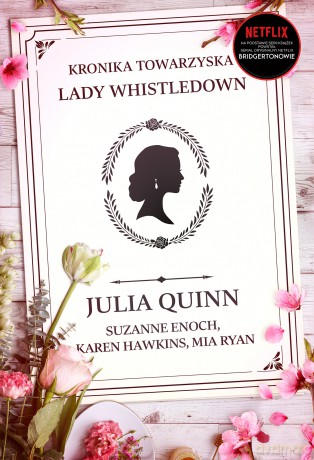 Kronika towarzyska lady Whistledown. Bridgertonowie - Julia Quinn [KSIĄŻKA]