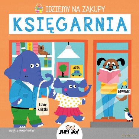 Księgarnia. Idziemy na zakupy - Nastja Holtfreter [KSIĄŻKA]