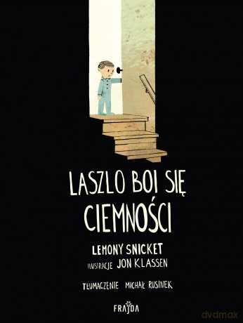 Laszlo boi się ciemności - Jon Klassen [KSIĄŻKA]