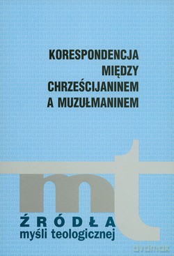 Korespondencja Między Chrześcijaninem A Muzułmaninem [KSIĄŻKA]