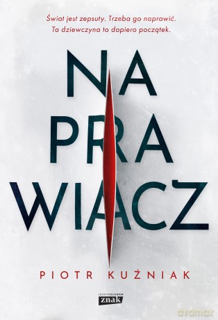 Naprawiacz - Piotr Kuźniak [KSIĄŻKA]