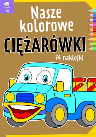 Nasze kolorowe ciężarówki [KSIĄŻKA]