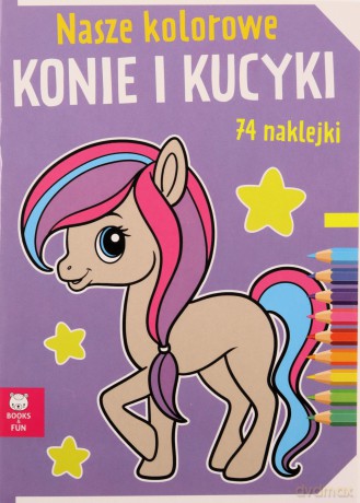 Nasze kolorowe konie i kucyki [KSIĄŻKA]
