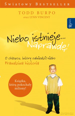 Niebo istnieje... naprawdę! - Todd Burpo [KSIĄŻKA]