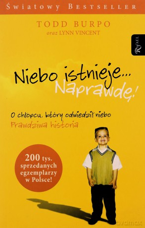 Niebo istnieje... naprawdę! - Todd Burpo [KSIĄŻKA]