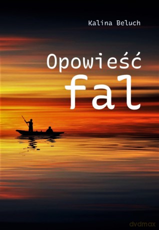 Opowieść fal - Kalina Beluch [KSIĄŻKA]