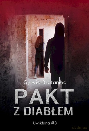 Pakt z diabłem - Sylwia Brataniec [KSIĄŻKA]