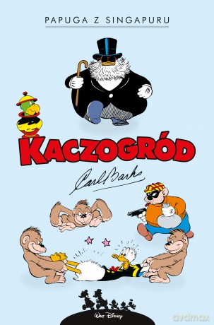 Papuga z Singapuru. Kaczogród (Tom 19) - Carl Barks [KOMIKS]