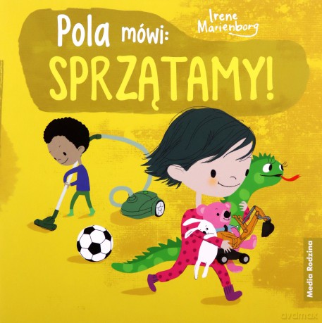 Pola mówi: sprzątamy!. Pola mówi - Irene Marienborg [KSIĄŻKA]
