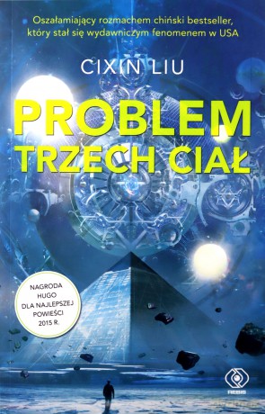 Problem trzech ciał. Wspomnienie o przeszłości Ziemi (Tom 1) - Cixin Liu [KSIĄŻKA]