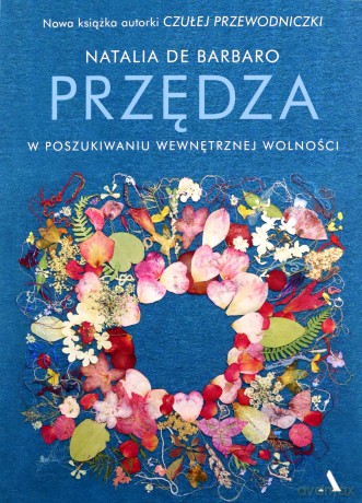 Przędza. W poszukiwaniu wewnętrznej wolności - Natalia de Barbaro [KSIĄŻKA]