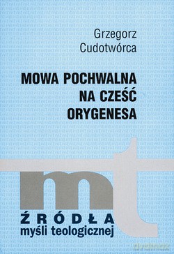 Mowa Pochwalna Na Cześć Orygenesa - Grzegorz Cudotwórca [KSIĄŻKA]