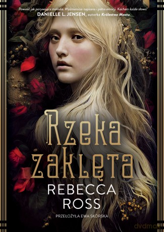 Rzeka zaklęta - Rebecca Ross [KSIĄŻKA]