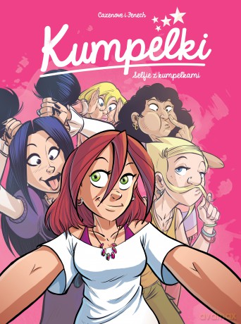 Selfie z kumpelkami. Kumpelki (Tom 4) - Christophe Cazenove, Philippe Fenech [KOMIKS]