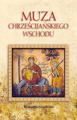 Muza Chrześcijańskiego Wschodu [KSIĄŻKA]