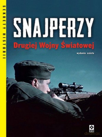 Snajperzy II wojny światowej [KSIĄŻKA]