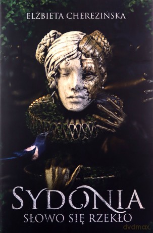 Sydonia. Słowo się rzekło - Elżbieta Cherezińska [KSIĄŻKA]