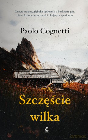 Szczęście wilka - Paolo Cognetti [KSIĄŻKA]