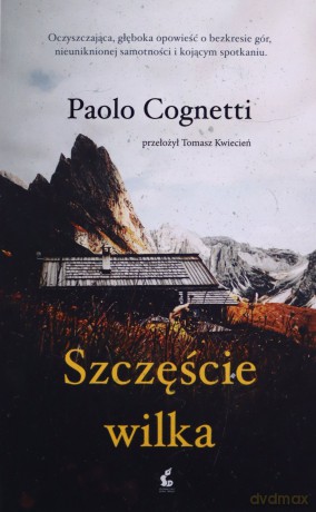 Szczęście wilka - Paolo Cognetti [KSIĄŻKA]