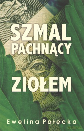 Szmal pachnący ziołem - Ewelina Pałecka [KSIĄŻKA]